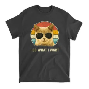 Retro Cat Lovers Shirt I Do What I Want Cat T-Shirt - Black
