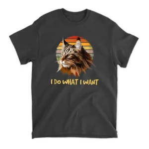 Retro I Do What I Want Cat Funny Maine Coon Cat Lover T-Shirt - Black