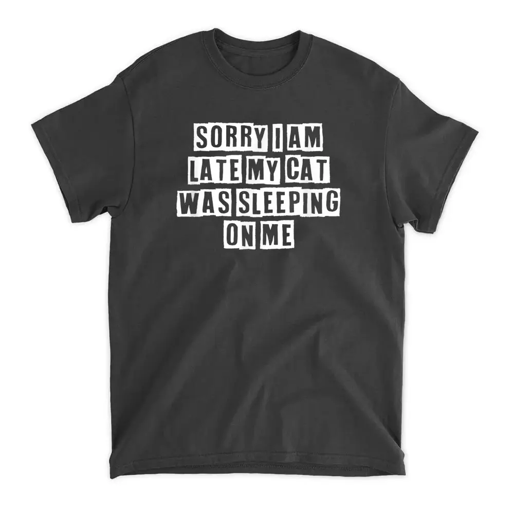 sarcastic-idea-quotes-funny-sorry-i-am-late-my-cat-was.webp