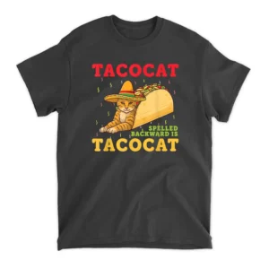 Tacocat Spelled Backwards Tacos And Cats Cinco De Mayo Cat T-Shirt - Black